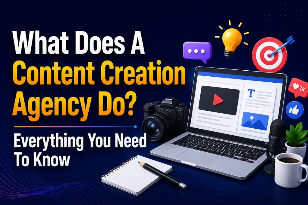 What Does A Content Creation Agency Do? Everything You Need To Know