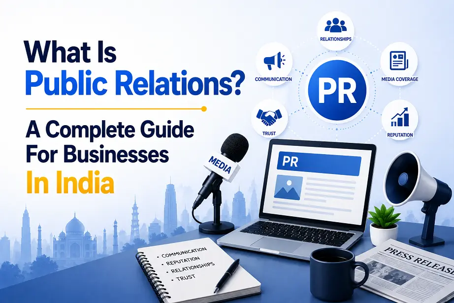 What Is Public Relations? A Complete Guide For Businesses In India